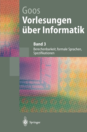 Buchcover Vorlesungen über Informatik | Gerhard Goos | EAN 9783540606550 | ISBN 3-540-60655-6 | ISBN 978-3-540-60655-0