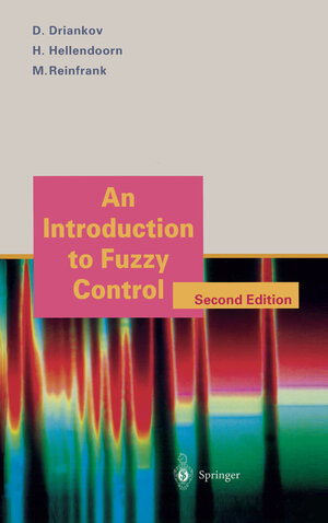 Buchcover An Introduction to Fuzzy Control | Dimiter Driankov | EAN 9783540606918 | ISBN 3-540-60691-2 | ISBN 978-3-540-60691-8