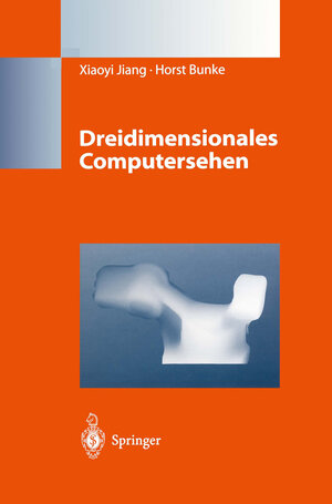 Buchcover Dreidimensionales Computersehen | Xiaoyi Jiang | EAN 9783540607977 | ISBN 3-540-60797-8 | ISBN 978-3-540-60797-7