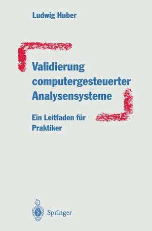 Buchcover Validierung computergesteuerter Analysensysteme | Ludwig Huber | EAN 9783540608493 | ISBN 3-540-60849-4 | ISBN 978-3-540-60849-3
