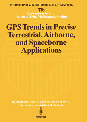 Buchcover GPS Trends in Precise Terrestrial, Airborne, and Spaceborne Applications  | EAN 9783540608721 | ISBN 3-540-60872-9 | ISBN 978-3-540-60872-1
