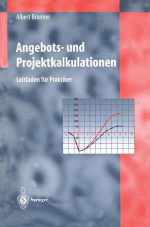 Buchcover Angebots- und Projektkalkulationen | Albert Bronner | EAN 9783540609506 | ISBN 3-540-60950-4 | ISBN 978-3-540-60950-6
