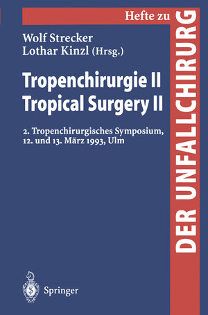 Buchcover Tropenchirurgie II / Tropical Surgery II  | EAN 9783540609742 | ISBN 3-540-60974-1 | ISBN 978-3-540-60974-2