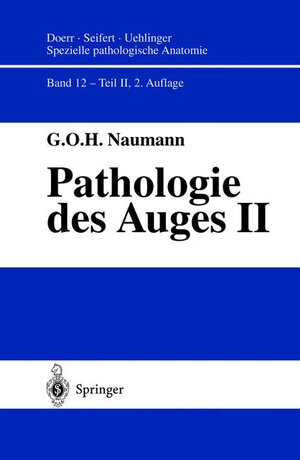 Buchcover Spezielle pathologische Anatomie. Ein Lehr- und Nachschlagewerk / Pathologie des Auges | G. O. Naumann | EAN 9783540610069 | ISBN 3-540-61006-5 | ISBN 978-3-540-61006-9