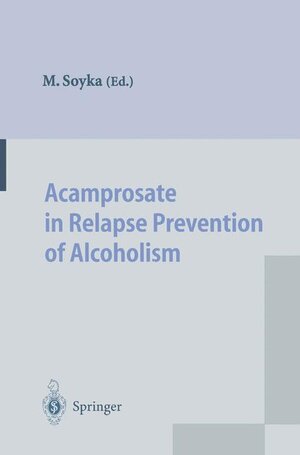 Buchcover Acamprosate in Relapse Prevention of Alcoholism  | EAN 9783540610564 | ISBN 3-540-61056-1 | ISBN 978-3-540-61056-4