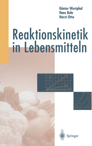 Buchcover Reaktionskinetik in Lebensmitteln | Günter Westphal | EAN 9783540611332 | ISBN 3-540-61133-9 | ISBN 978-3-540-61133-2