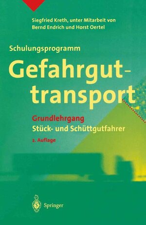 Buchcover Schulungsprogramm Gefahrguttransport | Siegfried Kreth | EAN 9783540613374 | ISBN 3-540-61337-4 | ISBN 978-3-540-61337-4