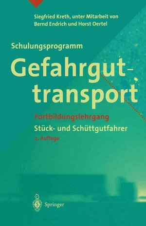 Buchcover Schulungsprogramm Gefahrguttransport | Siegfried Kreth | EAN 9783540613404 | ISBN 3-540-61340-4 | ISBN 978-3-540-61340-4