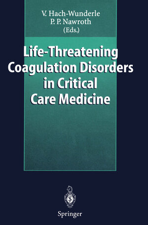 Buchcover Life-Threatening Coagulation Disorders in Critical Care Medicine  | EAN 9783540614753 | ISBN 3-540-61475-3 | ISBN 978-3-540-61475-3