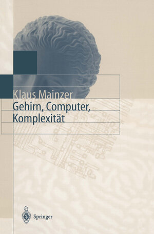 Buchcover Gehirn, Computer, Komplexität | Klaus Mainzer | EAN 9783540615989 | ISBN 3-540-61598-9 | ISBN 978-3-540-61598-9