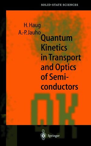 Buchcover Quantum Kinetics in Transport and Optics of Semiconductors | Hartmut Haug | EAN 9783540616023 | ISBN 3-540-61602-0 | ISBN 978-3-540-61602-3
