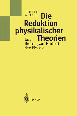 Buchcover Die Reduktion physikalischer Theorien | Erhard Scheibe | EAN 9783540616351 | ISBN 3-540-61635-7 | ISBN 978-3-540-61635-1