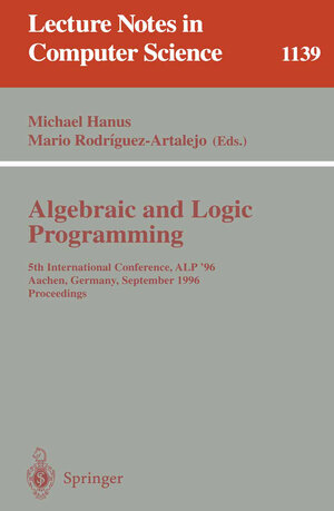 Buchcover Algebraic and Logic Programming | EAN 9783540617358 | ISBN 3-540-61735-3 | ISBN 978-3-540-61735-8