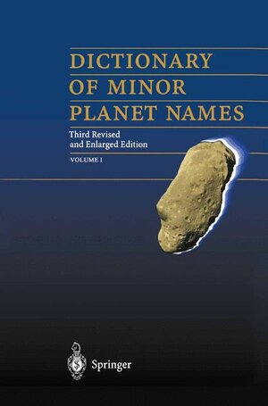 Buchcover Dictionary of Minor Planet Names | Lutz D. Schmadel | EAN 9783540617471 | ISBN 3-540-61747-7 | ISBN 978-3-540-61747-1
