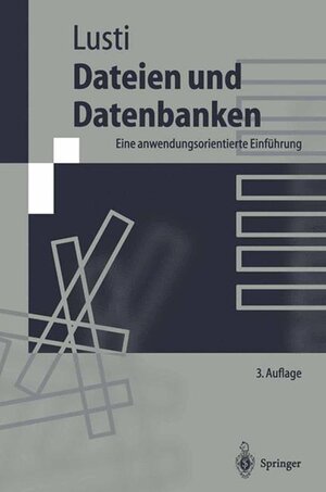 Buchcover Dateien und Datenbanken | Markus Lusti | EAN 9783540617631 | ISBN 3-540-61763-9 | ISBN 978-3-540-61763-1
