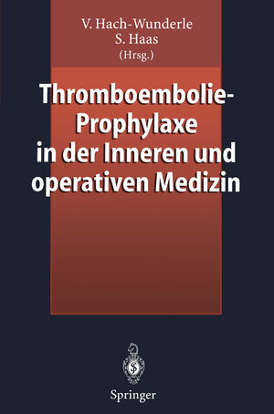 Thromboembolie- Prophylaxe in der Inneren und Operativen Medizin