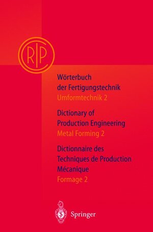 Buchcover Wörterbuch der Fertigungstechnik. Dictionary of Production Engineering. Dictionnaire des Techniques de Production Mechanique Vol.I/2 | EAN 9783540618898 | ISBN 3-540-61889-9 | ISBN 978-3-540-61889-8