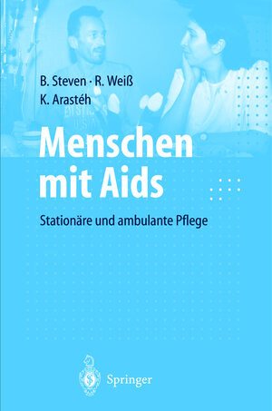 Menschen mit Aids: Stationäre und ambulante Pflege