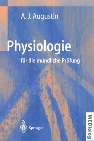 Buchcover Physiologie für die mündliche Prüfung | Albert J. Augustin | EAN 9783540619611 | ISBN 3-540-61961-5 | ISBN 978-3-540-61961-1