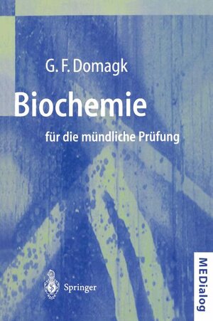 Buchcover Biochemie für die mündliche Prüfung | Götz F. Domagk | EAN 9783540619628 | ISBN 3-540-61962-3 | ISBN 978-3-540-61962-8