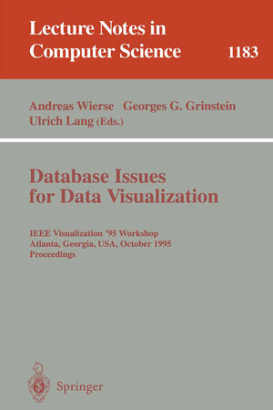 Buchcover Database Issues for Data Visualization | EAN 9783540622215 | ISBN 3-540-62221-7 | ISBN 978-3-540-62221-5