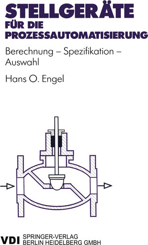 Buchcover Stellgeräte für die Prozeßautomatisierung | Hans Otto Engel | EAN 9783540623212 | ISBN 3-540-62321-3 | ISBN 978-3-540-62321-2