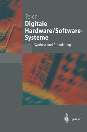 Digitale Hardware/Software-Systeme: Synthese und Optimierung (Springer-Lehrbuch)