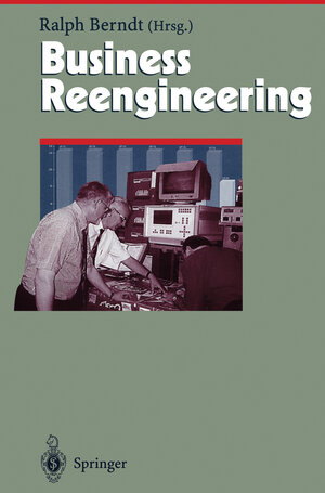 Buchcover Business Reengineering  | EAN 9783540625469 | ISBN 3-540-62546-1 | ISBN 978-3-540-62546-9