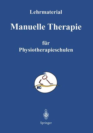 Manuelle Therapie: Lehrmaterialien für den Unterricht an Physiotherapie - Schulen