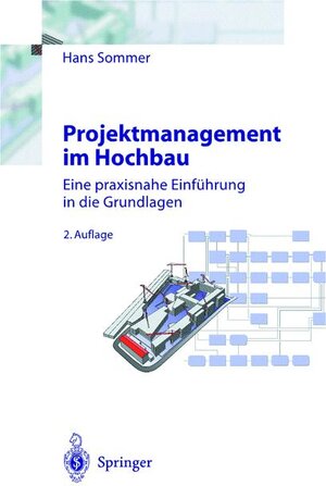 Projektmanagement im Hochbau: Eine praxisnahe Einführung in die Grundlagen