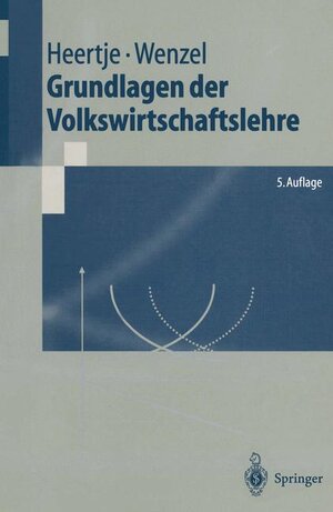Buchcover Grundlagen der Volkswirtschaftslehre | Arnold Heertje | EAN 9783540629528 | ISBN 3-540-62952-1 | ISBN 978-3-540-62952-8