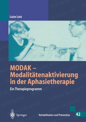 MODAK - Modalitätenaktivierung in der Aphasietherapie (Rehabilitation und Prävention): Ein Therapieprogramm