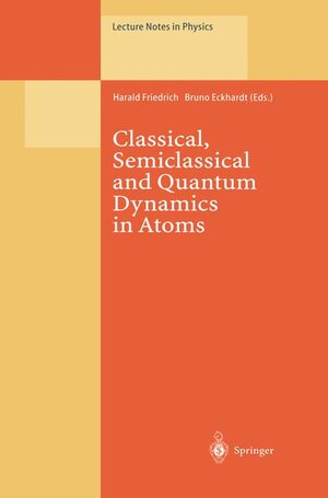 Buchcover Classical, Semiclassical and Quantum Dynamics in Atoms | EAN 9783540630043 | ISBN 3-540-63004-X | ISBN 978-3-540-63004-3
