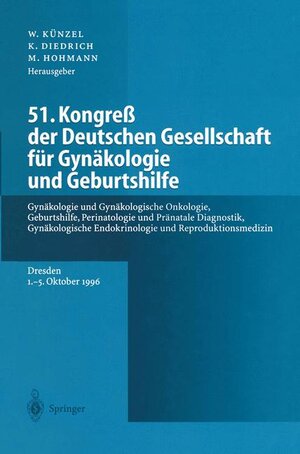 Buchcover 51. Kongreß der Deutschen Gesellschaft für Gynäkologie und Geburtshilfe  | EAN 9783540630982 | ISBN 3-540-63098-8 | ISBN 978-3-540-63098-2