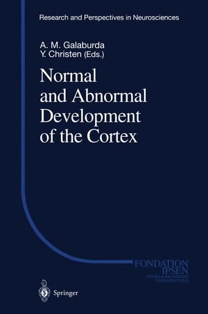 Buchcover Normal and Abnormal Development of the Cortex  | EAN 9783540632085 | ISBN 3-540-63208-5 | ISBN 978-3-540-63208-5