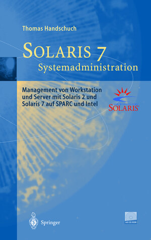 Solaris 7 Systemadministration: Management von Workstation und Server mit Solaris 2 und Solaris 7 auf SPARC und Intel: Mangement von Workstation und ... Solaris 2 und Solaris 7 auf SPARC und Intel