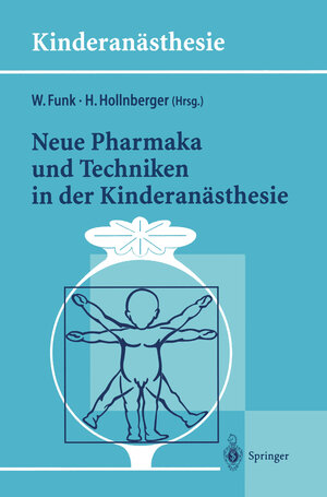 Buchcover Neue Pharmaka und Techniken in der Kinderanästhesie  | EAN 9783540635321 | ISBN 3-540-63532-7 | ISBN 978-3-540-63532-1