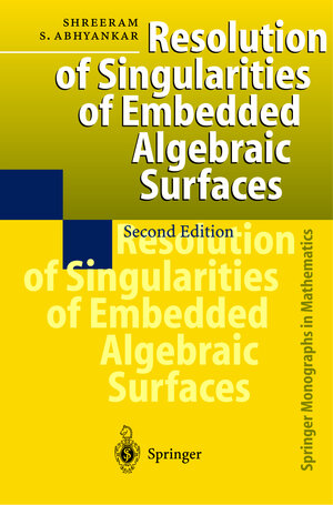 Buchcover Resolution of Singularities of Embedded Algebraic Surfaces | Shreeram S. Abhyankar | EAN 9783540637196 | ISBN 3-540-63719-2 | ISBN 978-3-540-63719-6
