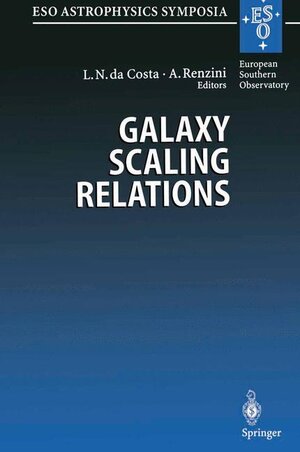 Buchcover Galaxy Scaling Relations: Origins, Evolution and Applications | EAN 9783540638223 | ISBN 3-540-63822-9 | ISBN 978-3-540-63822-3