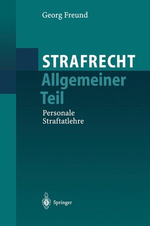 Strafrecht Allgemeiner Teil: Personale Straftatlehre