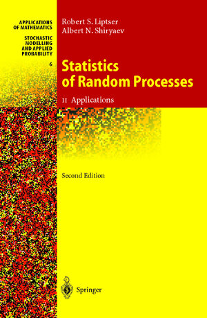 Buchcover Statistics of Random Processes II | Robert S. Liptser | EAN 9783540639282 | ISBN 3-540-63928-4 | ISBN 978-3-540-63928-2