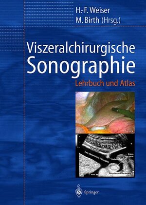 Viszeralchirurgische Sonographie: Lehrbuch und Atlas