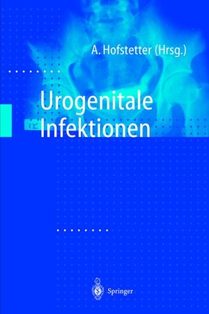 Buchcover Urogenitale Infektionen  | EAN 9783540641735 | ISBN 3-540-64173-4 | ISBN 978-3-540-64173-5