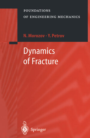 Buchcover Dynamics of Fracture | N. Morozov | EAN 9783540642749 | ISBN 3-540-64274-9 | ISBN 978-3-540-64274-9