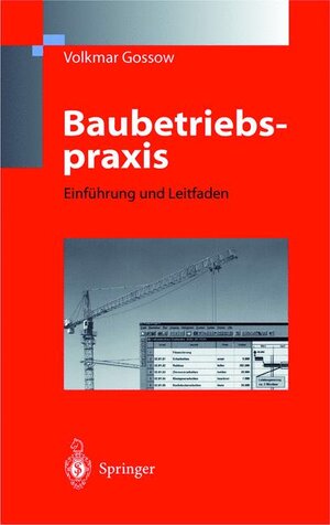 Buchcover Baubetriebspraxis | Volkmar Gossow | EAN 9783540642800 | ISBN 3-540-64280-3 | ISBN 978-3-540-64280-0