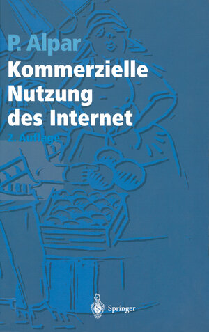 Buchcover Kommerzielle Nutzung des Internet | Paul Alpar | EAN 9783540644491 | ISBN 3-540-64449-0 | ISBN 978-3-540-64449-1