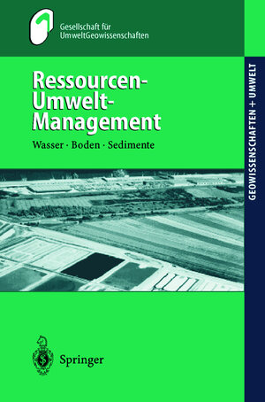 Ressourcen-Umwelt-Management: Wasser · Boden · Sedimente (Geowissenschaften und Umwelt) (German Edition)