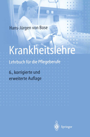 Buchcover Krankheitslehre | Hans-Jürgen von Bose | EAN 9783540645337 | ISBN 3-540-64533-0 | ISBN 978-3-540-64533-7
