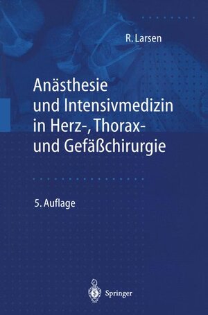 Anästhesie und Intensivmedizin in Herz-, Thorax- und Gefäßchirurgie