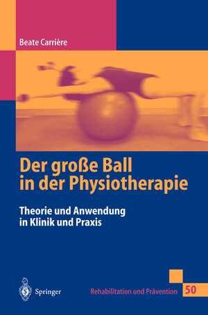 Buchcover Der große Ball in der Physiotherapie | Beate Carrière | EAN 9783540652229 | ISBN 3-540-65222-1 | ISBN 978-3-540-65222-9